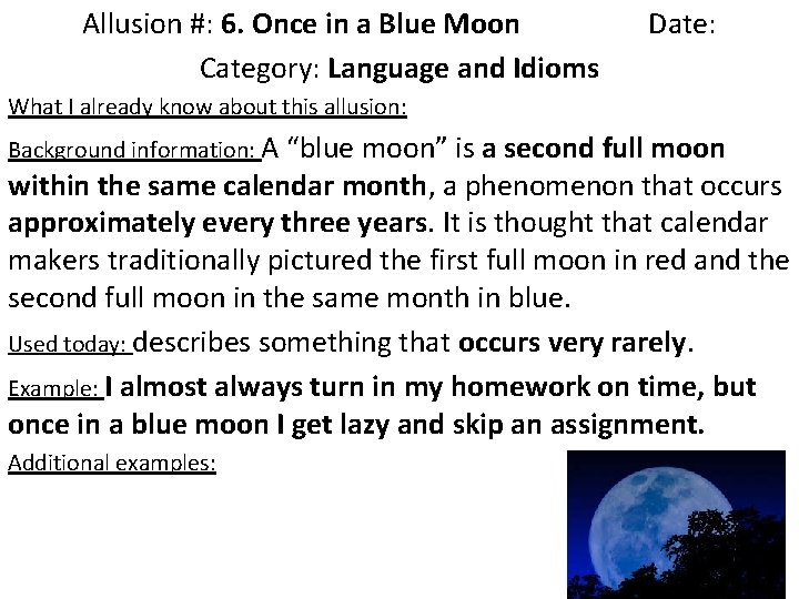 Allusion #: 6. Once in a Blue Moon Category: Language and Idioms Date: What