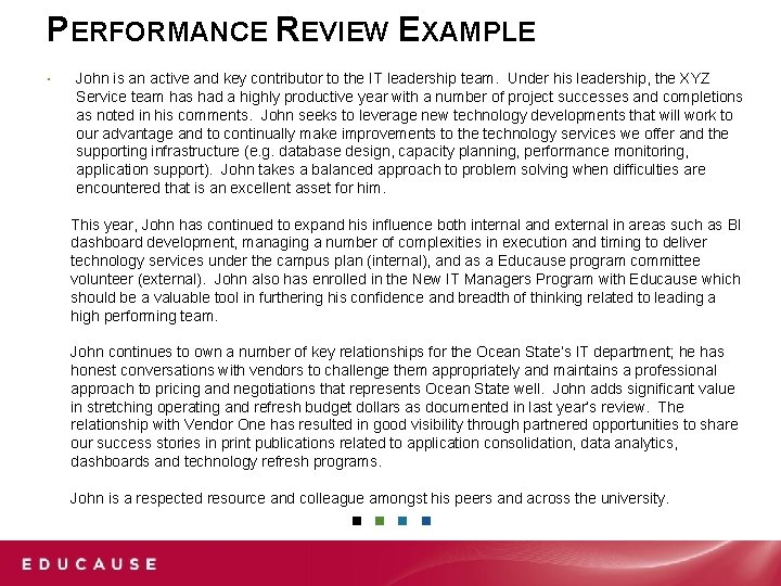 PERFORMANCE REVIEW EXAMPLE ▪ John is an active and key contributor to the IT