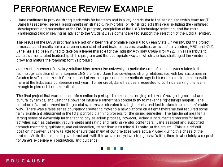 PERFORMANCE REVIEW EXAMPLE ▪ Jane continues to provide strong leadership for her team and