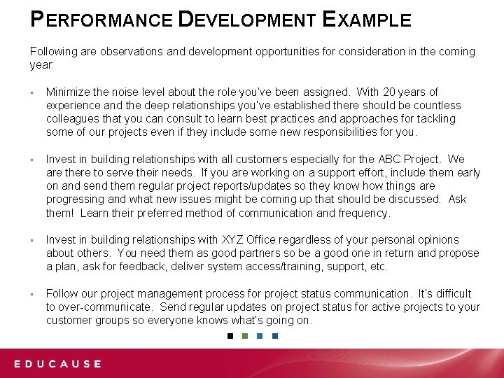 PERFORMANCE DEVELOPMENT EXAMPLE Following are observations and development opportunities for consideration in the coming