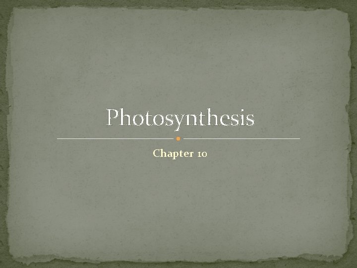 Photosynthesis Chapter 10 