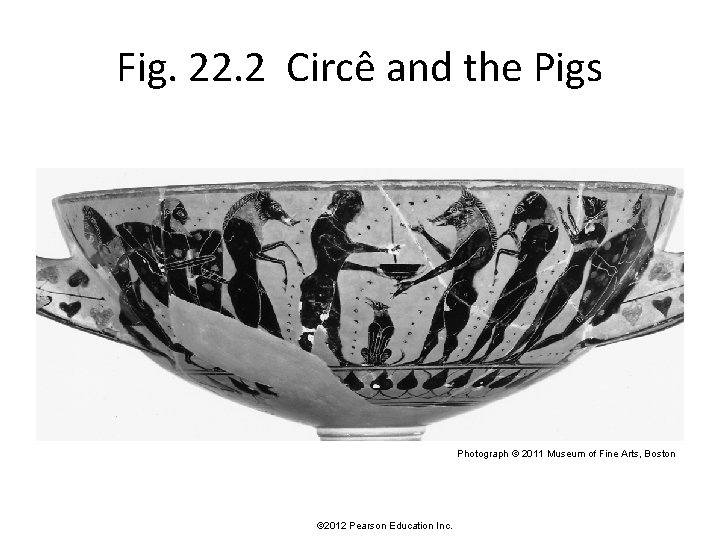 Fig. 22. 2 Circê and the Pigs Photograph © 2011 Museum of Fine Arts,