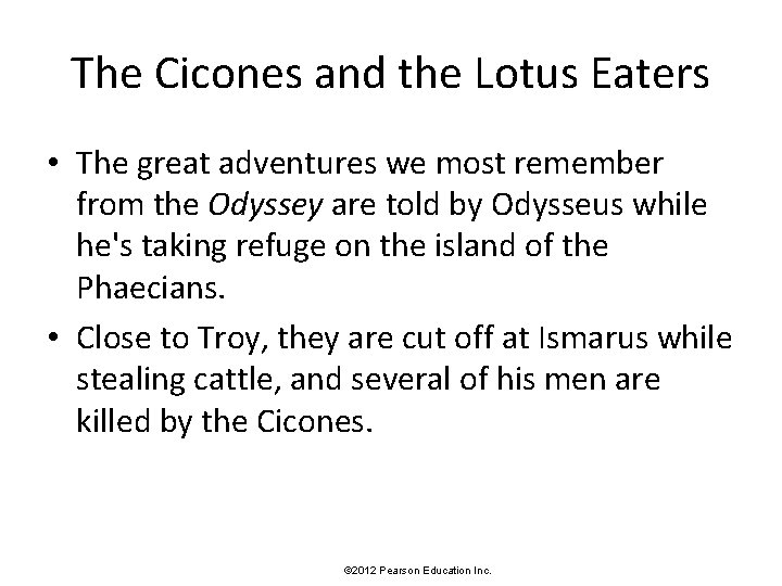 The Cicones and the Lotus Eaters • The great adventures we most remember from