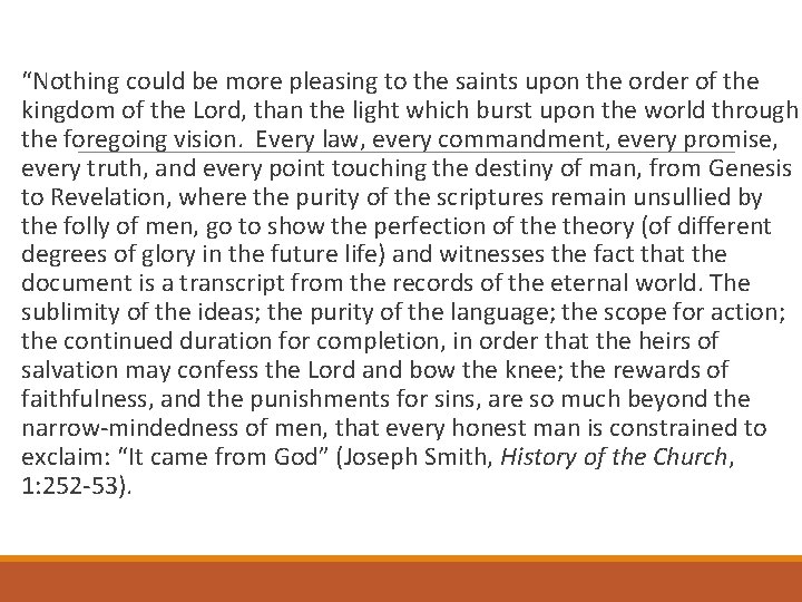 “Nothing could be more pleasing to the saints upon the order of the kingdom