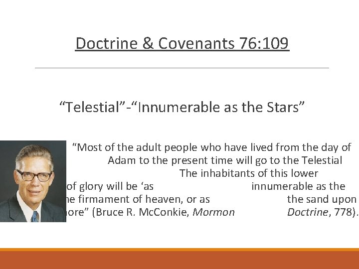 Doctrine & Covenants 76: 109 “Telestial”-“Innumerable as the Stars” “Most of the adult people