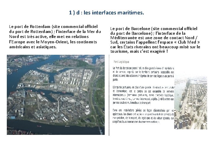 1 ) d : les interfaces maritimes. Le port de Rotterdam (site commercial officiel