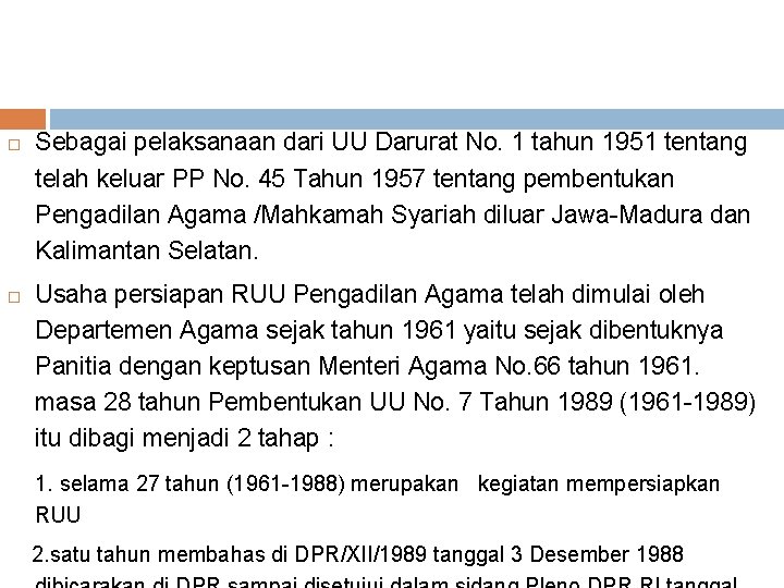 Sebagai pelaksanaan dari UU Darurat No. 1 tahun 1951 tentang telah keluar PP Sebagai pelaksanaan dari UU Darurat No. 1 tahun 1951 tentang telah keluar PP
