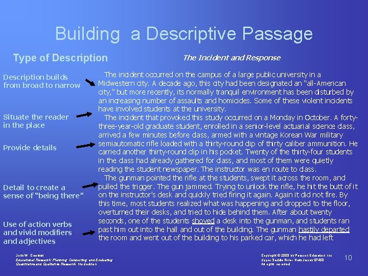 Building a Descriptive Passage Type of Description builds from broad to narrow Situate the