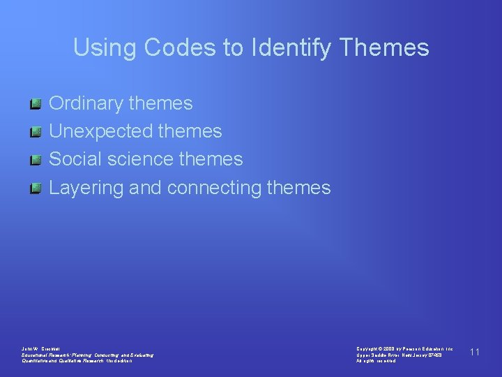 Using Codes to Identify Themes Ordinary themes Unexpected themes Social science themes Layering and