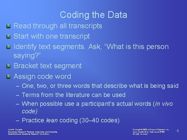 Coding the Data Read through all transcripts Start with one transcript Identify text segments.