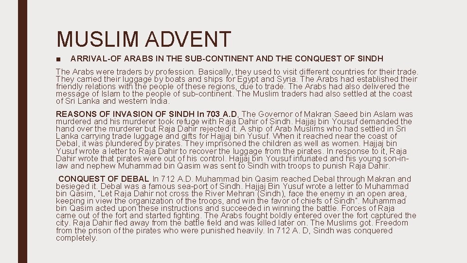 MUSLIM ADVENT ■ ARRIVAL-OF ARABS IN THE SUB-CONTINENT AND THE CONQUEST OF SINDH The