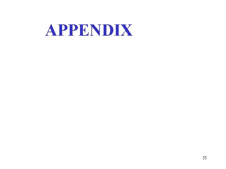 APPENDIX 35 APPENDIX 35