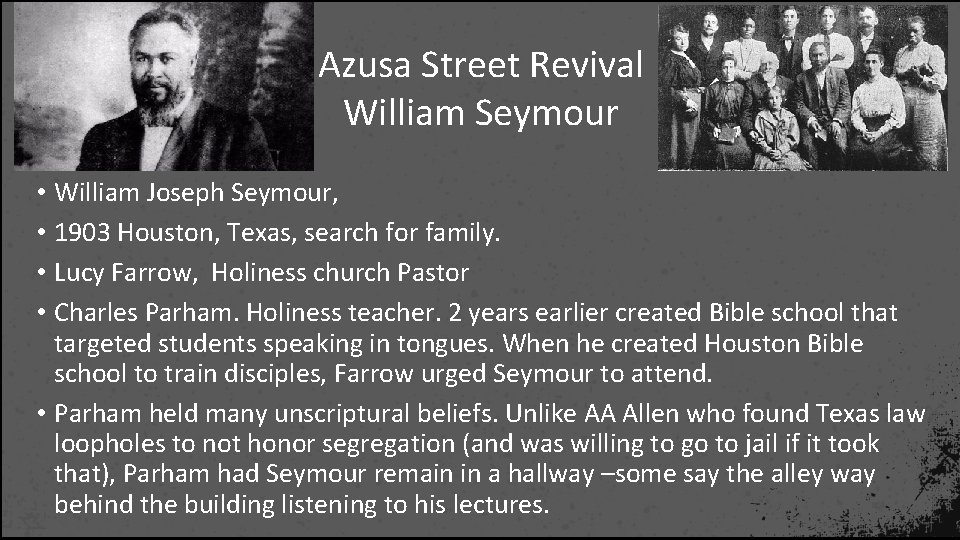 Azusa Street Revival William Seymour • William Joseph Seymour, • 1903 Houston, Texas, search