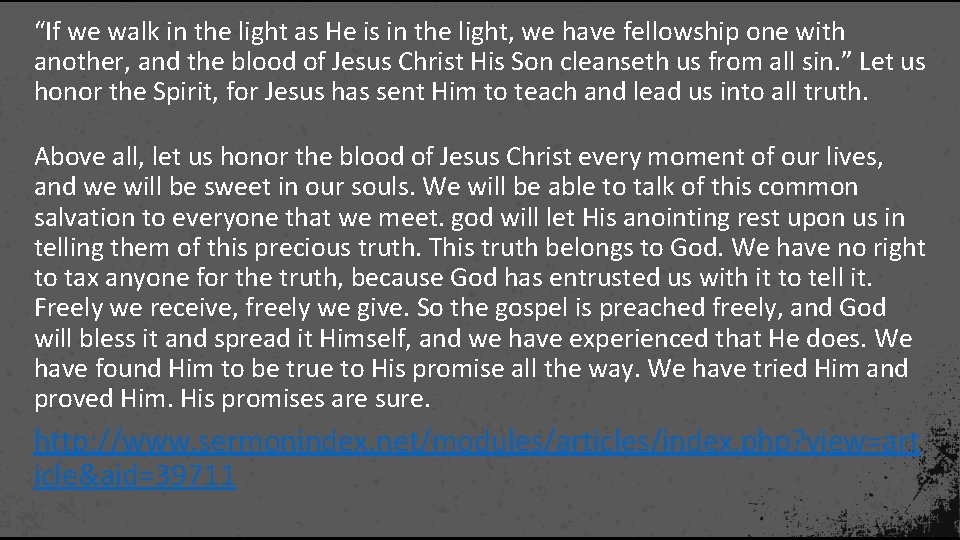 “If we walk in the light as He is in the light, we have