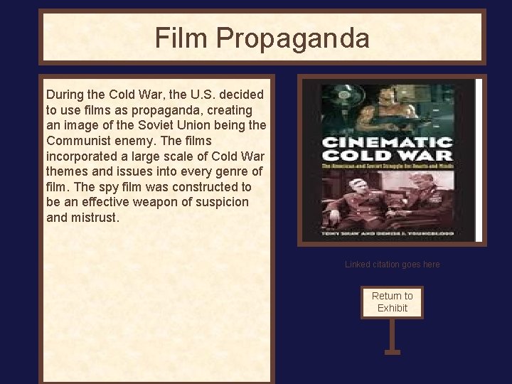 Film Propaganda During the here. Cold War, the U. S. decided Text goes to