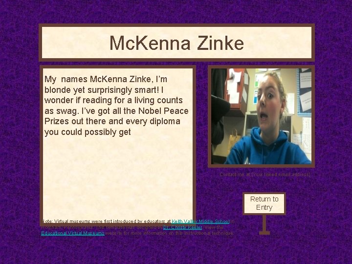 Mc. Kenna. Office Zinke Curator’s My names Mc. Kenna Zinke, I’m blonde yet surprisingly