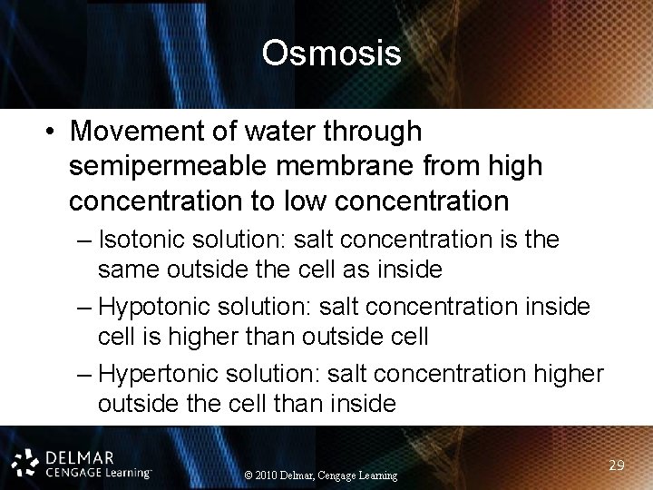 Osmosis • Movement of water through semipermeable membrane from high concentration to low concentration