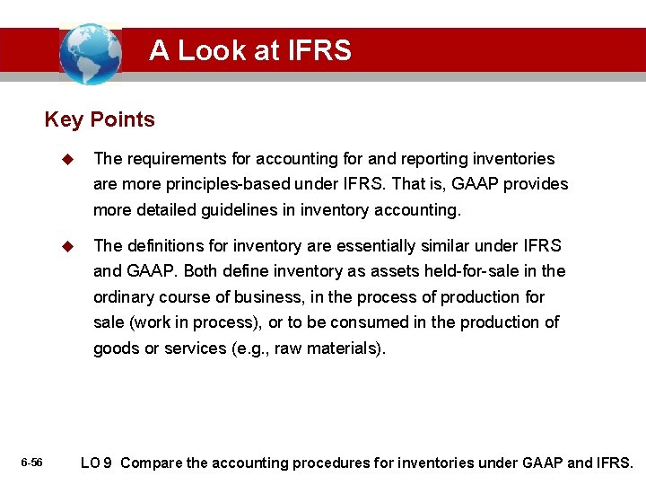 A Look at IFRS Key Points u The requirements for accounting for and reporting