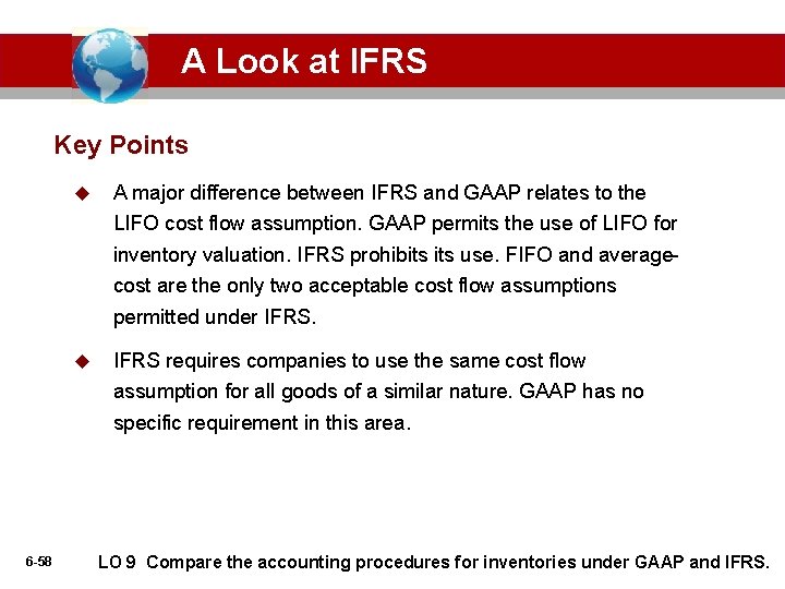 A Look at IFRS Key Points u A major difference between IFRS and GAAP