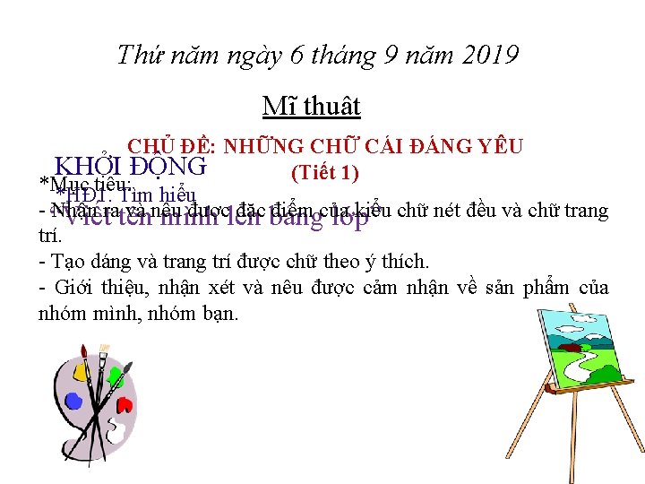 Thứ năm ngày 6 tháng 9 năm 2019 Mĩ thuật CHỦ ĐỀ: NHỮNG CHỮ