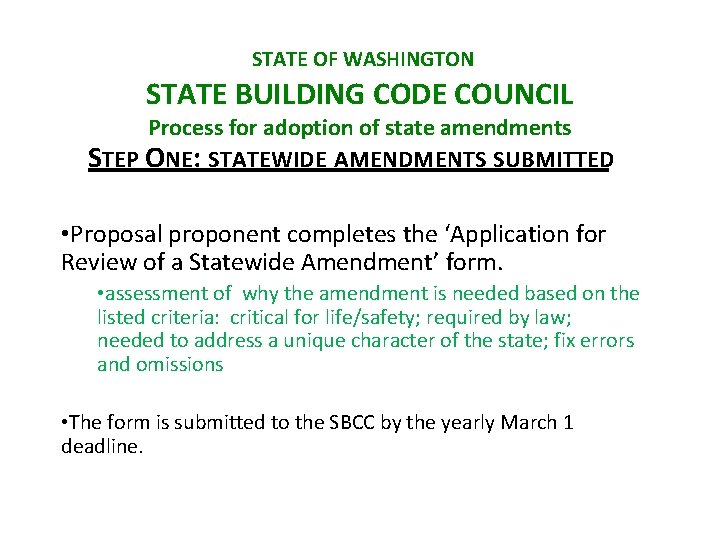 STATE OF WASHINGTON STATE BUILDING CODE COUNCIL Process for adoption of state amendments STEP STATE OF WASHINGTON STATE BUILDING CODE COUNCIL Process for adoption of state amendments STEP