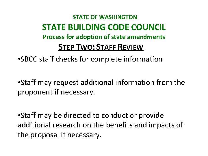 STATE OF WASHINGTON STATE BUILDING CODE COUNCIL Process for adoption of state amendments STEP STATE OF WASHINGTON STATE BUILDING CODE COUNCIL Process for adoption of state amendments STEP