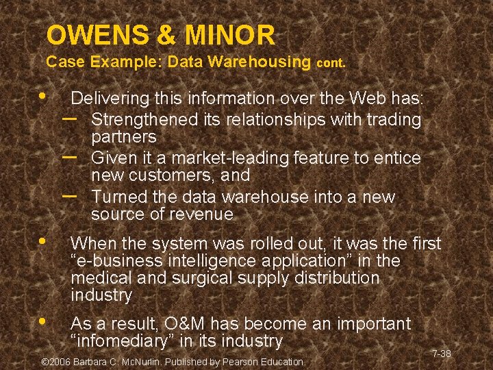 OWENS & MINOR Case Example: Data Warehousing cont. • Delivering this information over the OWENS & MINOR Case Example: Data Warehousing cont. • Delivering this information over the