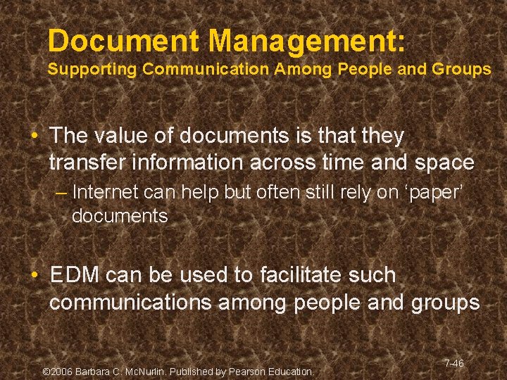 Document Management: Supporting Communication Among People and Groups • The value of documents is Document Management: Supporting Communication Among People and Groups • The value of documents is