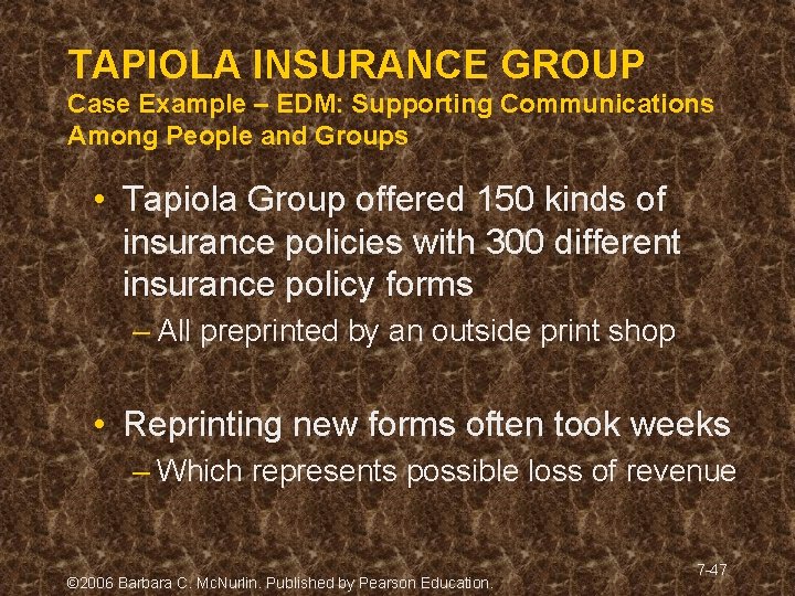 TAPIOLA INSURANCE GROUP Case Example – EDM: Supporting Communications Among People and Groups • TAPIOLA INSURANCE GROUP Case Example – EDM: Supporting Communications Among People and Groups •