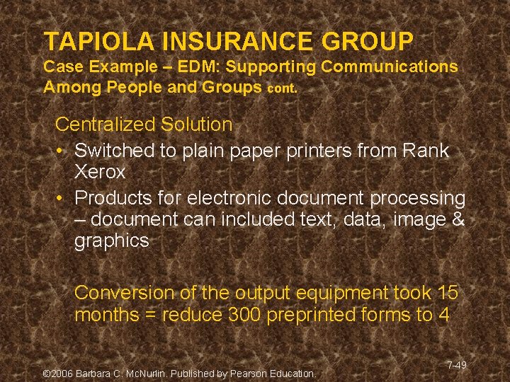 TAPIOLA INSURANCE GROUP Case Example – EDM: Supporting Communications Among People and Groups cont. TAPIOLA INSURANCE GROUP Case Example – EDM: Supporting Communications Among People and Groups cont.