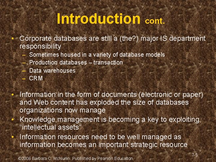 Introduction cont. • Corporate databases are still a (the? ) major IS department responsibility Introduction cont. • Corporate databases are still a (the? ) major IS department responsibility