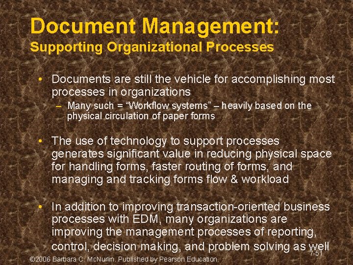 Document Management: Supporting Organizational Processes • Documents are still the vehicle for accomplishing most Document Management: Supporting Organizational Processes • Documents are still the vehicle for accomplishing most