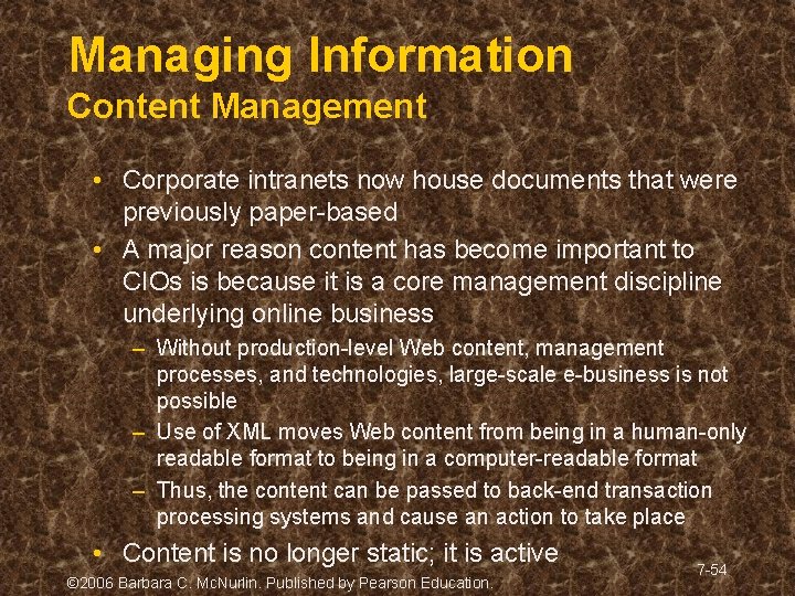 Managing Information Content Management • Corporate intranets now house documents that were previously paper-based Managing Information Content Management • Corporate intranets now house documents that were previously paper-based