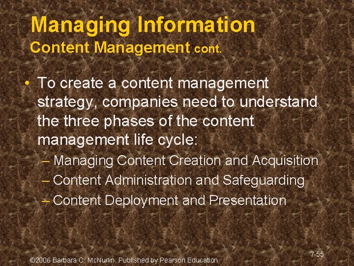 Managing Information Content Management cont. • To create a content management strategy, companies need Managing Information Content Management cont. • To create a content management strategy, companies need