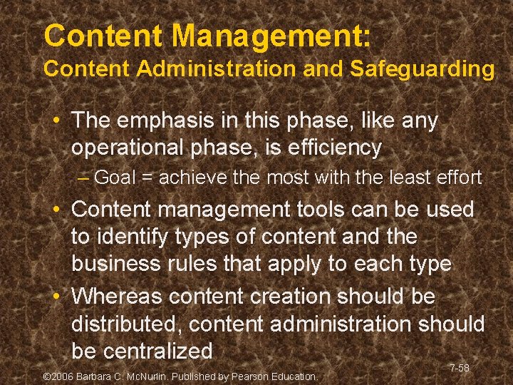 Content Management: Content Administration and Safeguarding • The emphasis in this phase, like any Content Management: Content Administration and Safeguarding • The emphasis in this phase, like any