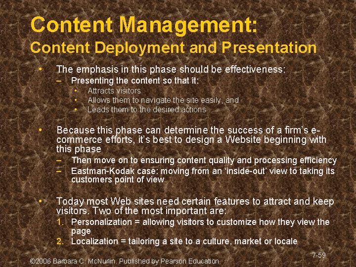 Content Management: Content Deployment and Presentation • The emphasis in this phase should be Content Management: Content Deployment and Presentation • The emphasis in this phase should be