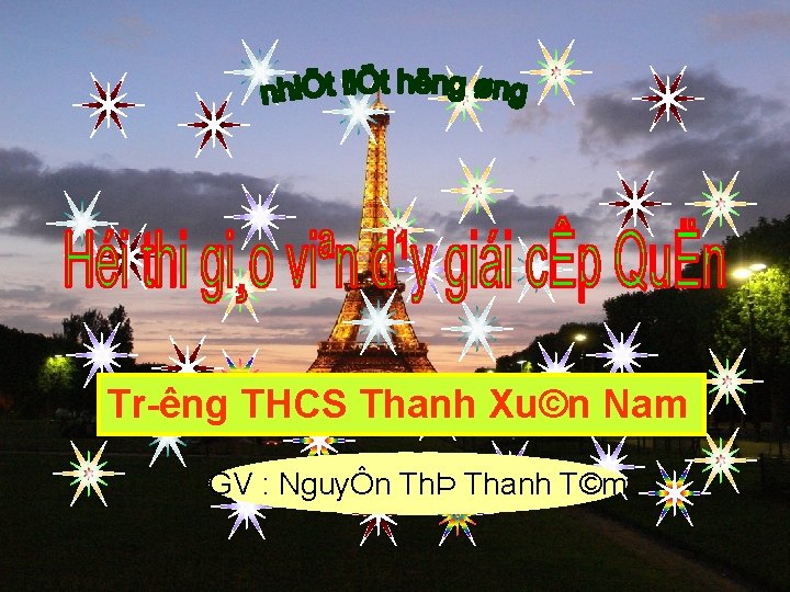 Tr êng THCS Thanh Xu©n Nam GV : NguyÔn ThÞ Thanh T©m 
