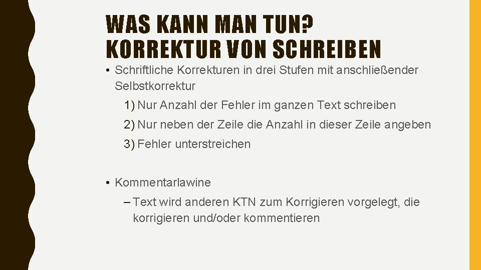 WAS KANN MAN TUN? KORREKTUR VON SCHREIBEN • Schriftliche Korrekturen in drei Stufen mit