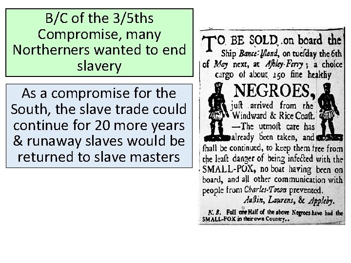 B/C of the 3/5 ths Compromise, many Northerners wanted to end slavery As a