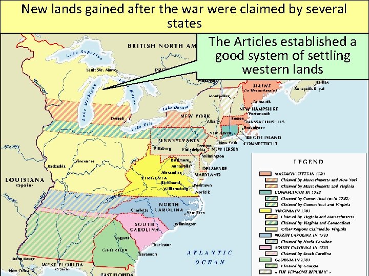 New lands gained after the war were claimed by several Westernstates Lands, 1783 The