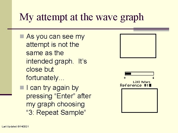 My attempt at the wave graph n As you can see my attempt is
