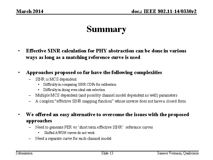 March 2014 doc. : IEEE 802. 11 -14/0330 r 2 Summary • Effective SINR