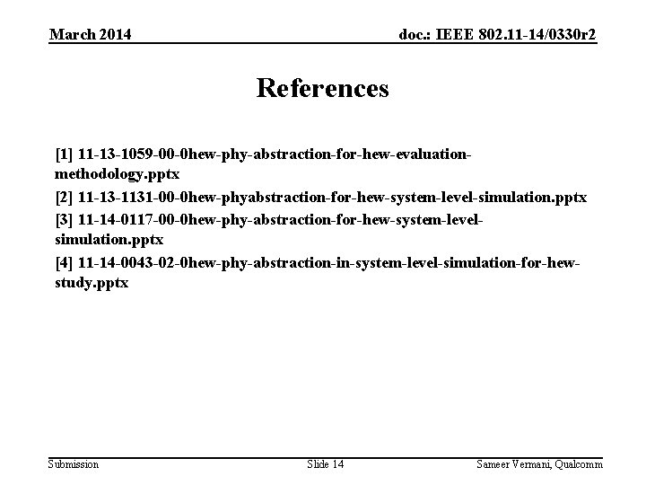 March 2014 doc. : IEEE 802. 11 -14/0330 r 2 References [1] 11 -13