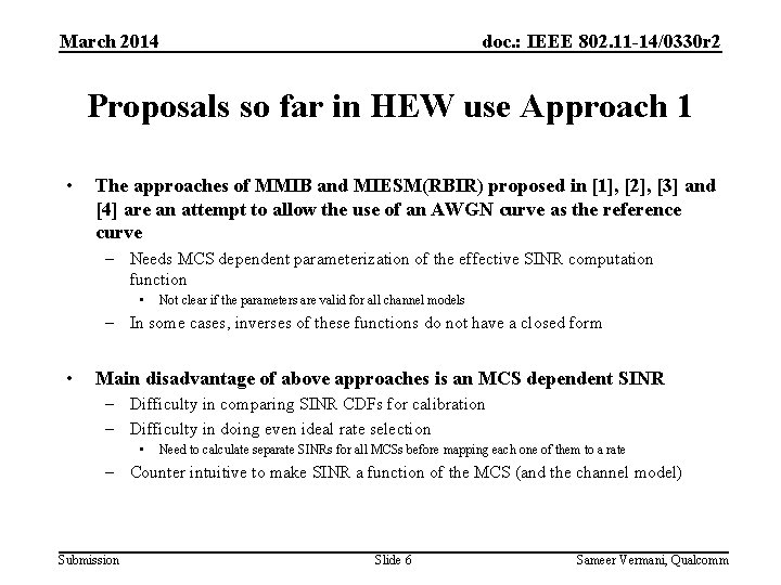 March 2014 doc. : IEEE 802. 11 -14/0330 r 2 Proposals so far in