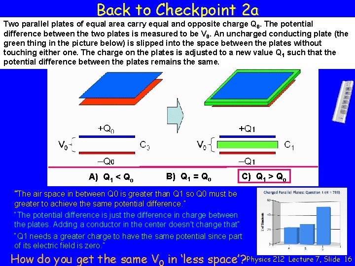 Back to Checkpoint 2 a Two parallel plates of equal area carry equal and