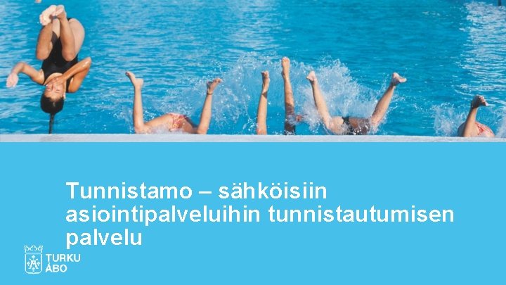 Tunnistamo – sähköisiin asiointipalveluihin tunnistautumisen palvelu 