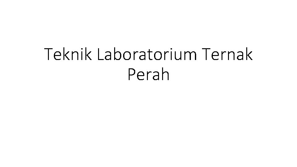 Teknik Laboratorium Ternak Perah 