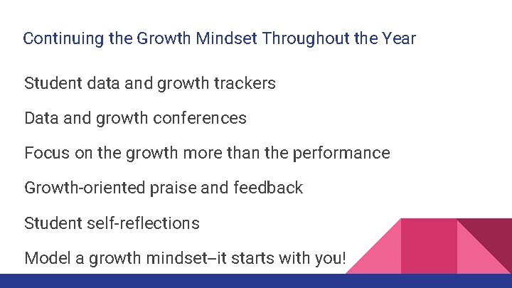 Continuing the Growth Mindset Throughout the Year Student data and growth trackers Data and