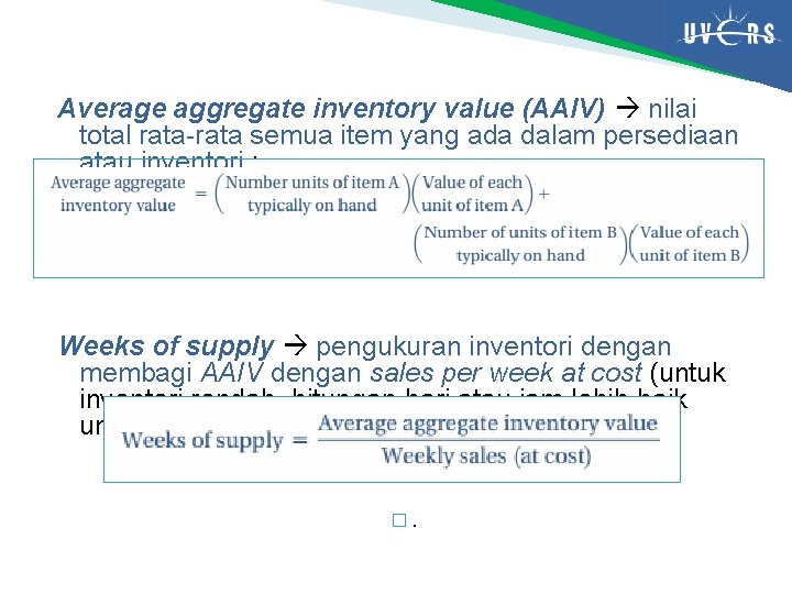 Average aggregate inventory value (AAIV) nilai total rata-rata semua item yang ada dalam persediaan
