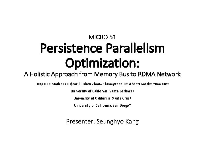 MICRO 51 Persistence Parallelism Optimization: A Holistic Approach from Memory Bus to RDMA Network